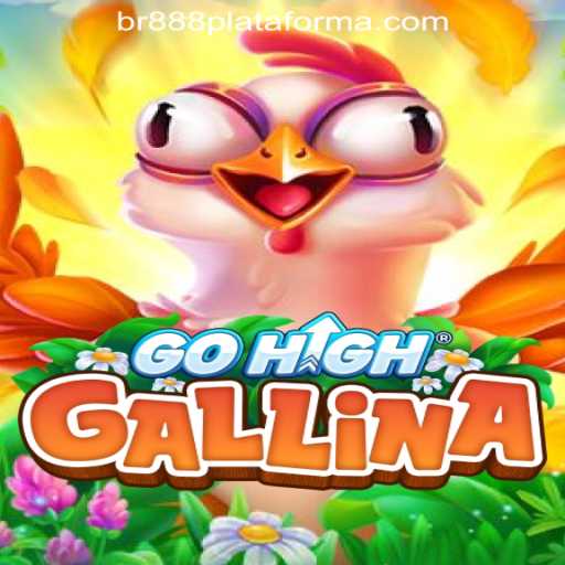 Discover the Excitement of GoHighGallina and BR888COM Oficial Slots Brasil #1